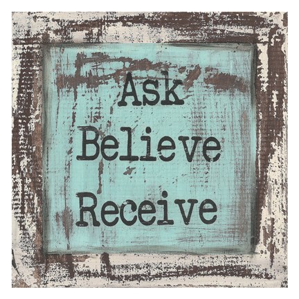 Framed Ask Believe Receive Print