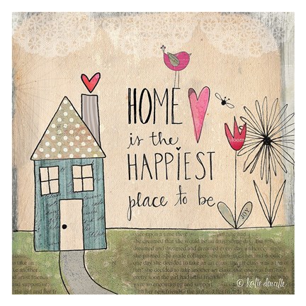 Framed Home Is Happiest Print