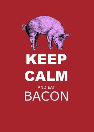 Framed Keep Calm and Eat Bacon Print