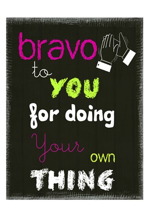 Framed Bravo To You Print