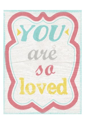 Framed You Are So Loved Print