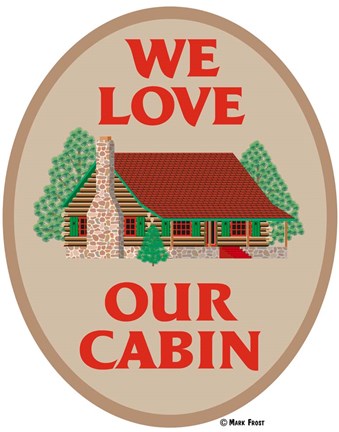 Framed We Love Our Cabin Print