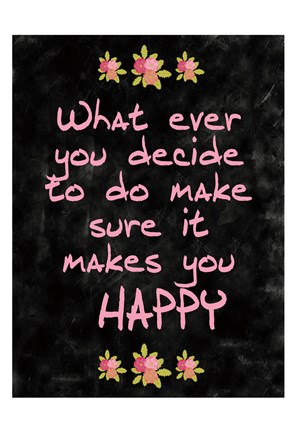 Framed Makes you Happy Print