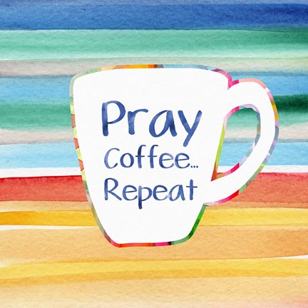 Framed Pray, Coffee, Repeat Print