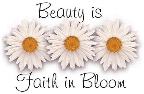 Framed Beauty is Faith in Bloom Print