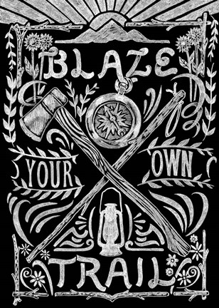 Framed Blaze Your Own Trail Print
