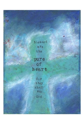 Framed Blessed Are The Pure In Heart 1 Print