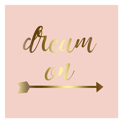 Framed Dream In Gold Print