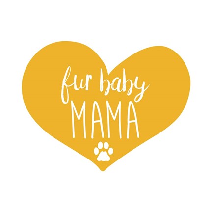 Framed Fur Baby Mama Print