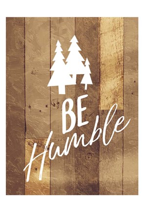 Framed Be Humble Trees Print