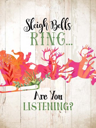 zoeken heilig bezig Sleigh Bells Ring Are You Listening Art by Delores Naskrent at FramedArt.com