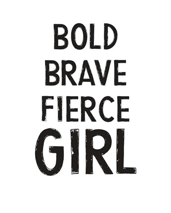 Framed Bold, Brave, Fierce Girl Print