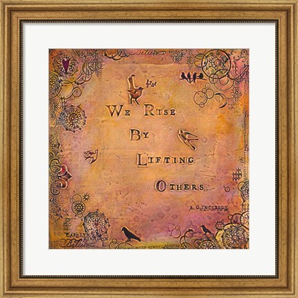 Framed We Rise by Lifting Others Print