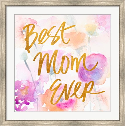 Framed Best Mom Ever Print