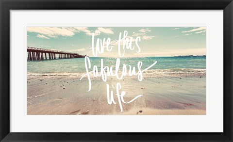 Framed Live this Fabulous Life Print