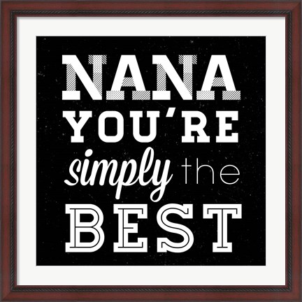 Framed Simply the Best Nana Square Print