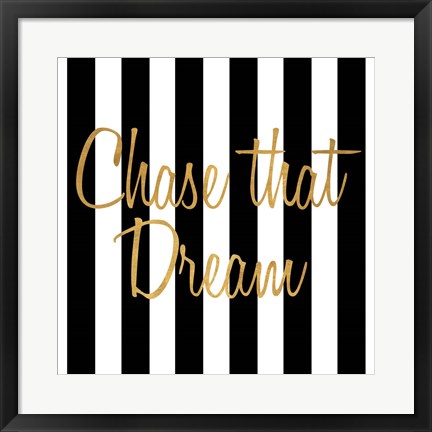 Framed Chase that Dream Stripes Print
