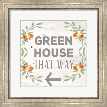 Framed Greennouse that Way Print