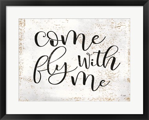 Framed Come Fly with Me Print