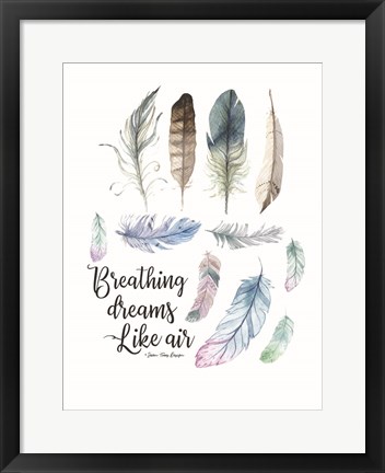 Framed Breathing Dreams Like Air Print