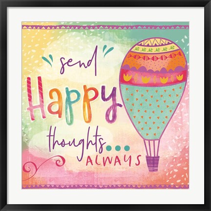 Framed Send Happy Thoughts Always Print