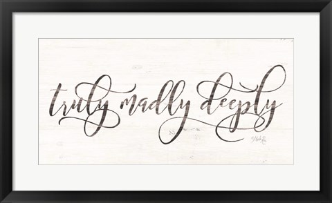 Framed Truly Madly Deeply Print