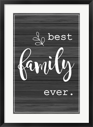 Framed Best Family Ever Print