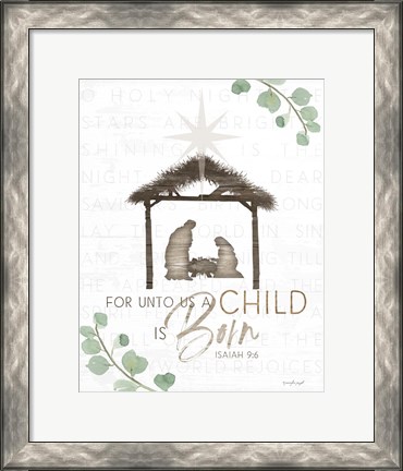 Framed For Unto Us a Child is Born Print
