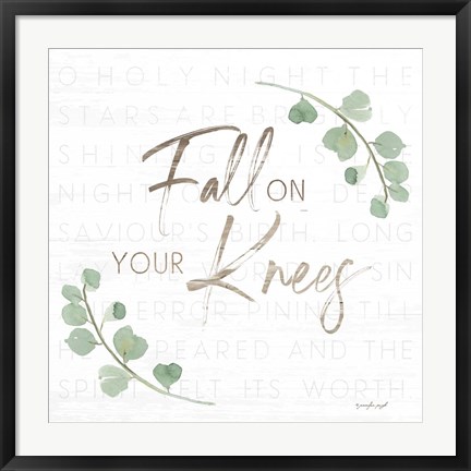 Framed Fall on Your Knees Print