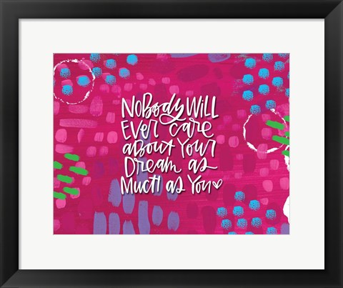 Framed Nobody Will Ever Care Print