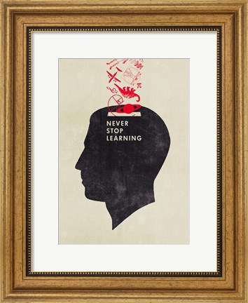 Framed Never Stop Learning Print