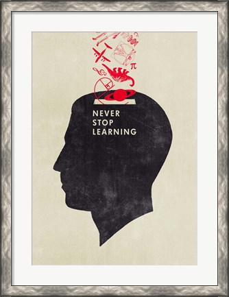 Framed Never Stop Learning Print