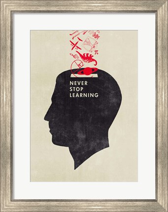 Framed Never Stop Learning Print