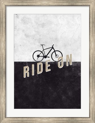 Framed Ride On Print