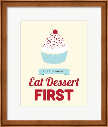 Framed Eat Dessert First Print