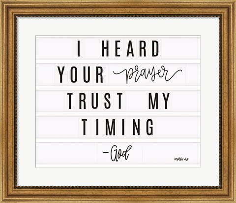 Framed Trust My Timing Print