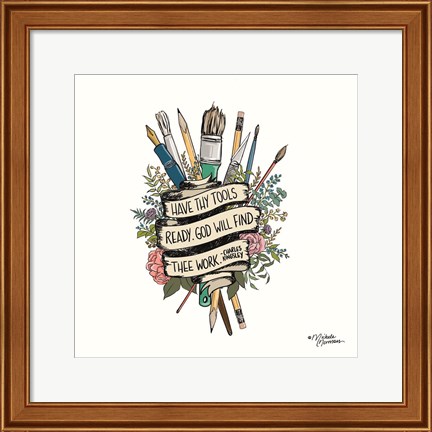 Framed Have Thy Tools Ready Print