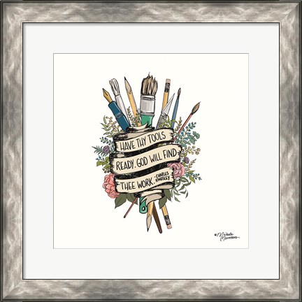Framed Have Thy Tools Ready Print