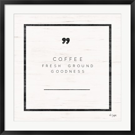 Framed Fresh Ground Goodness Print