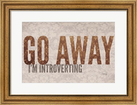 Framed Go Away I&#39;m Introverting Print