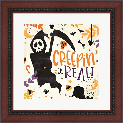 Framed Creepin&#39; it Real! Print