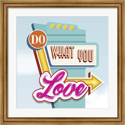 Framed Do What You Love Print