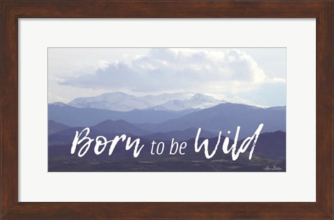 Framed Born to be Wild Print