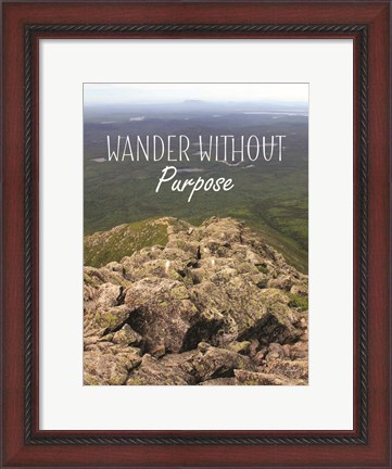 Framed Wander Without Purpose Print
