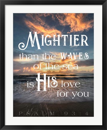 Framed Mightier than the Waves Print