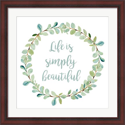Framed Life is Simply Beautiful Print