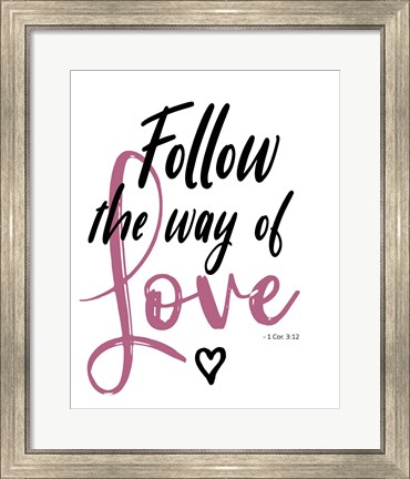 Framed Follow Love Print