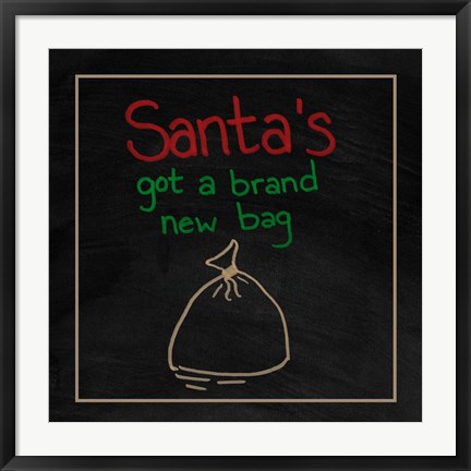Framed Santa&#39;s Got a Brand New Bag Print