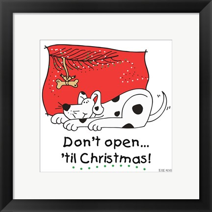 Framed Don&#39;t Open til Christmas I Print