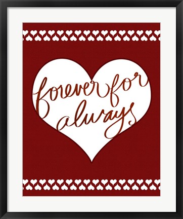 Framed Forever for Always Print